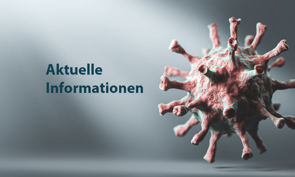 Aktuelle Information zur Corona-Situation