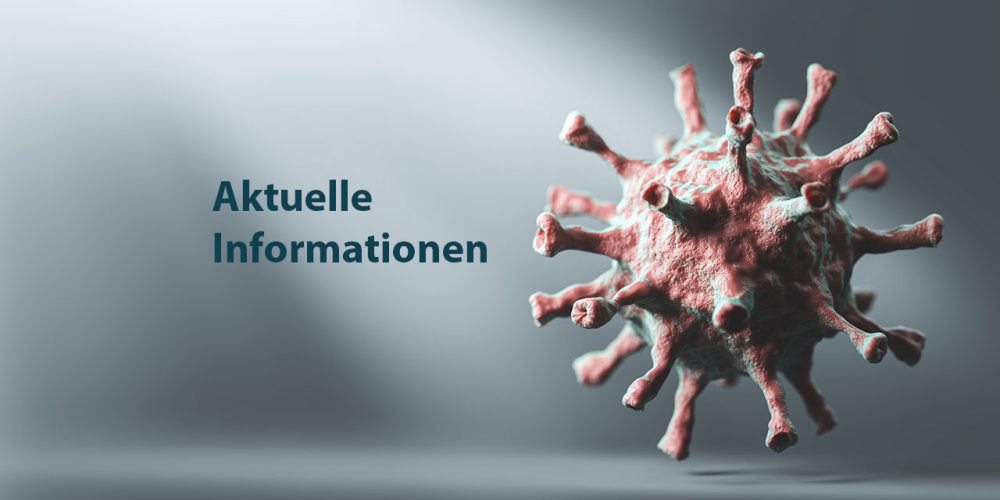 Aktuelle Information zur Corona-Situation